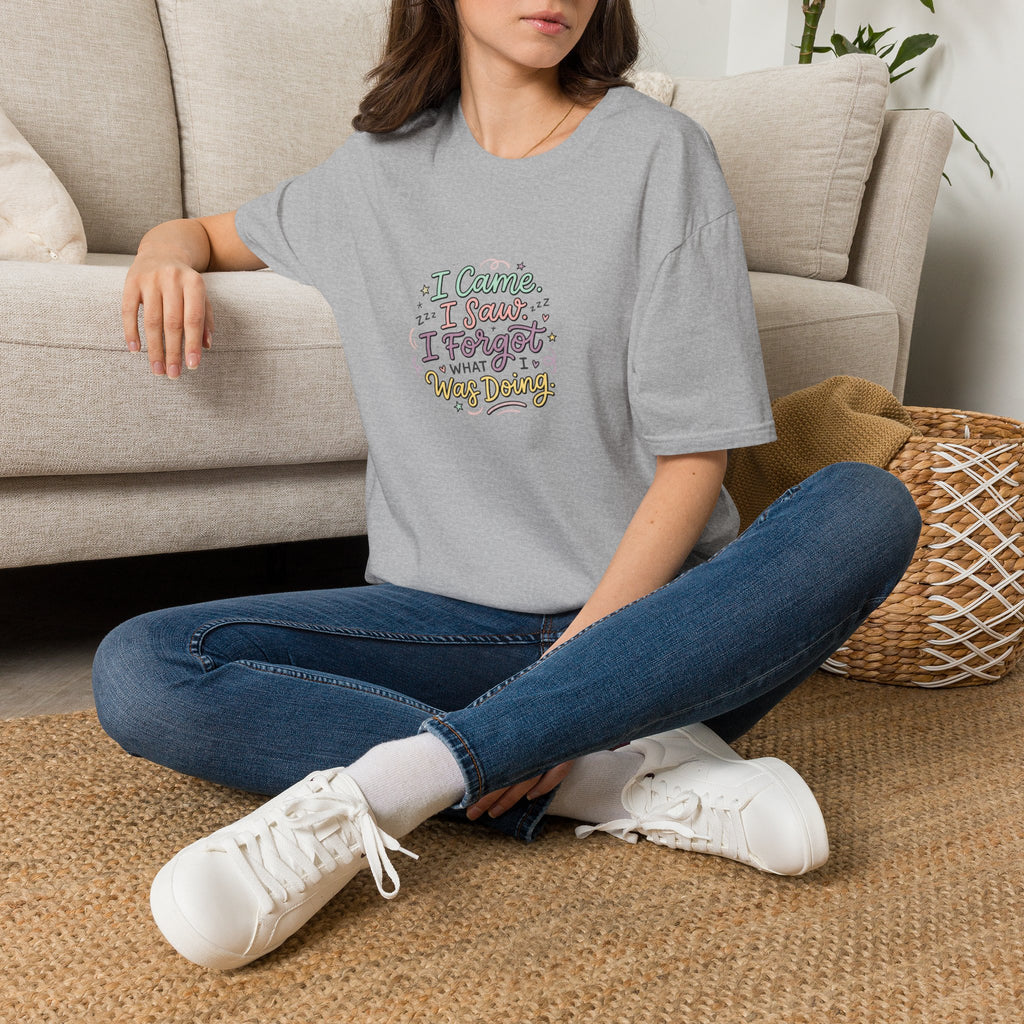 I Came I Saw I Forgot What I Was Doing T-Shirt | Funny Quote Tee