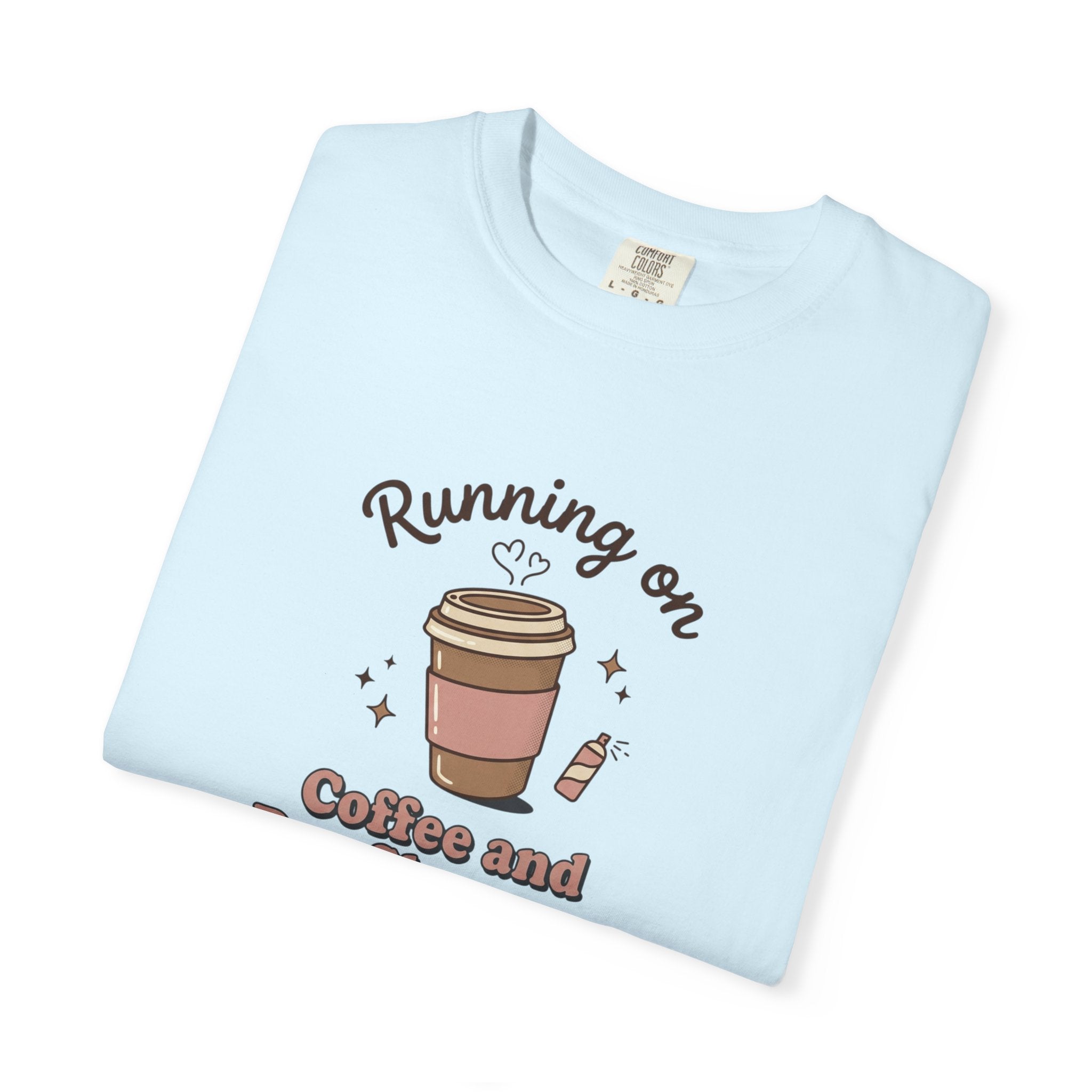 Running on Coffee and Dry Shampoo T-shirt | Coffee Cup Illustration