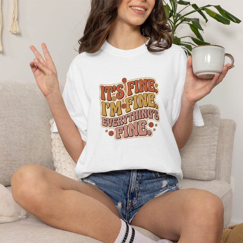 Its Fine Im Fine Everythings Fine Tshirt, Retro Typography, 70s Vibe