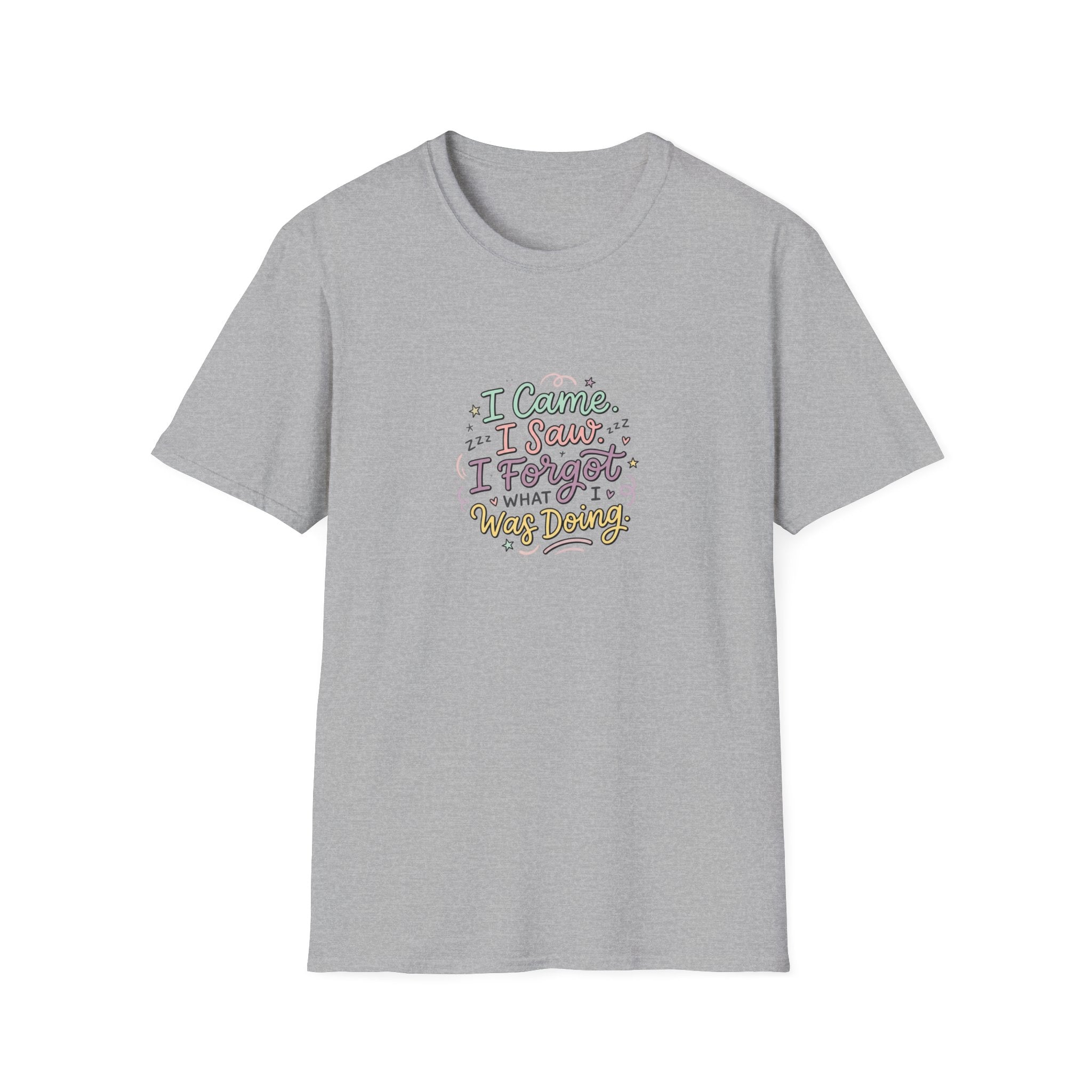 I Came I Saw I Forgot What I Was Doing T-Shirt | Funny Quote Tee