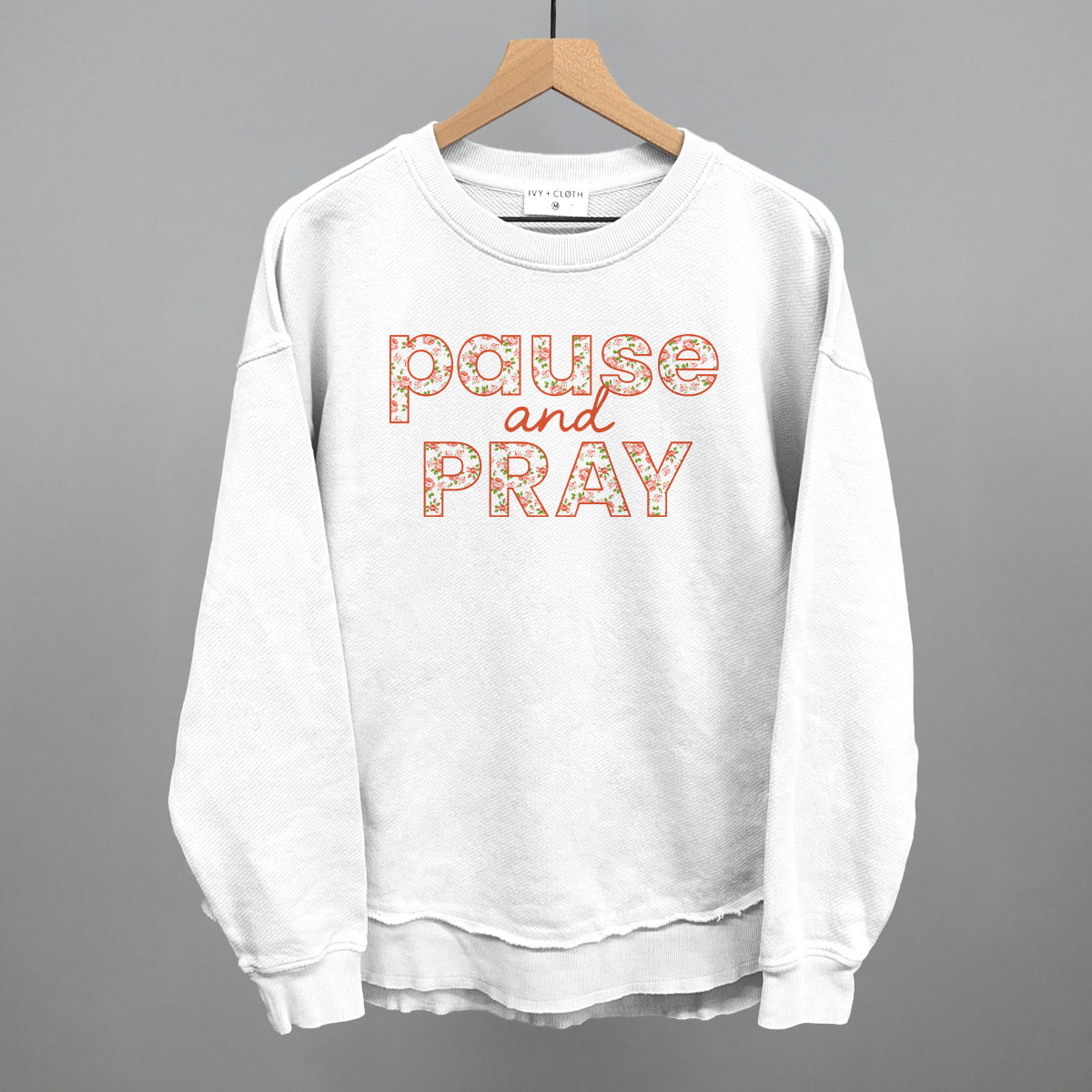 Pause And Pray Floral